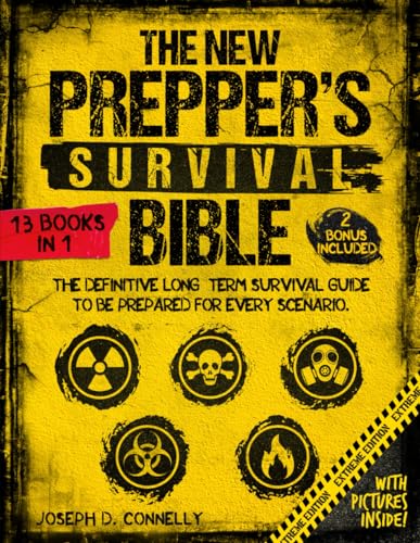 Beispielbild fr The New Prepper's Survival Bible: [13 in 1] The Definitive Long-Term Survival Guide to Be Prepared for Every Scenario. With Life-Saving Techniques, Home-Defense Strategies, Stockpiling, Canning & More zum Verkauf von PhinsPlace