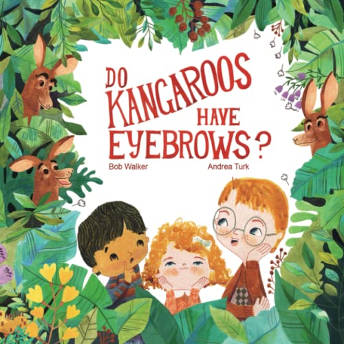 Stock image for Do Kangaroos Have Eyebrows? for sale by Off The Shelf