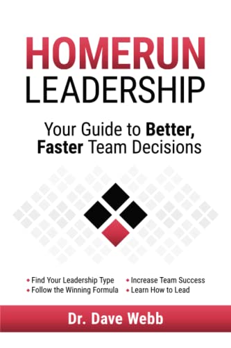 Beispielbild fr Homerun Leadership: Your Guide to Better, Faster Team Decisions zum Verkauf von HPB-Ruby