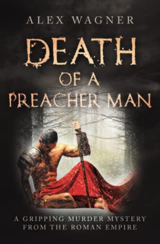 Imagen de archivo de Death of a Preacher Man: A gripping murder mystery from the Roman Empire (Murder in Antiquity) a la venta por Celt Books