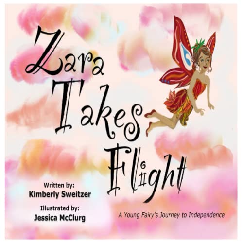 Imagen de archivo de Zara Takes Flight : A Young Fairy's Journey to Independence a la venta por Better World Books