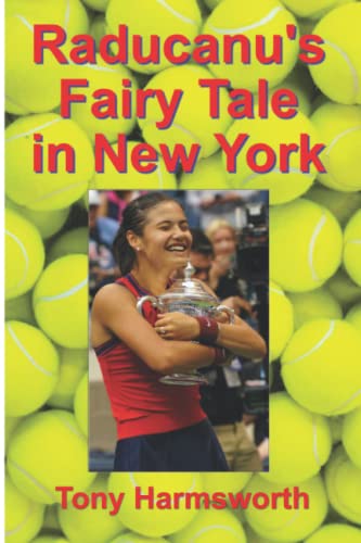 Imagen de archivo de Raducanu's Fairy Tale in New York a la venta por Ria Christie Collections