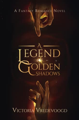 Imagen de archivo de A Legend of Golden Shadows: A Fantasy Romance Novel a la venta por Goodwill Southern California
