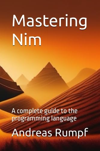 Beispielbild fr Mastering Nim: A complete guide to the programming language zum Verkauf von medimops