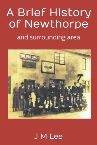 Stock image for A Brief History of Newthorpe: and surrounding area for sale by Chiron Media