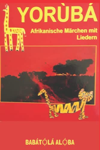 Beispielbild fr YOR B  - Afrikanische Märchen mit Liedern von Babátolá Aloba: Märchen aus Afrika zum Verkauf von Ria Christie Collections