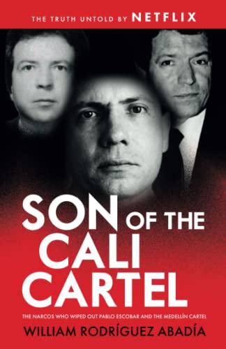 Beispielbild fr Son of the Cali Cartel: The Narcos Who Wiped Out Pablo Escobar and the Medelln Cartel zum Verkauf von California Books