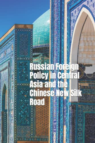 Stock image for Russian Foreign Policy in Central Asia and the Chinese New Silk Road for sale by PBShop.store US