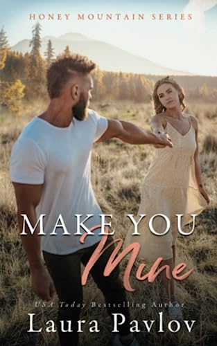 Stock image for Make You Mine: A Small Town Age Gap Romance (Honey Mountain Series Book 3) for sale by HPB-Ruby