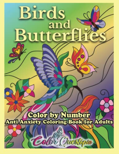 Stock image for Color by Number Birds and Butterflies - Anti Anxiety Coloring Book for Adults : For Relaxation and Meditation for sale by Better World Books