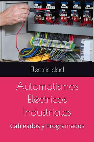 Imagen de archivo de Automatismos : Cableados y Programados a la venta por Better World Books