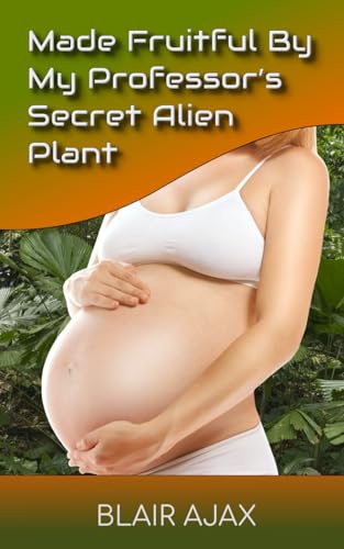 Stock image for Made Fruitful By My Professor?s Secret Alien Plant for sale by Buchpark