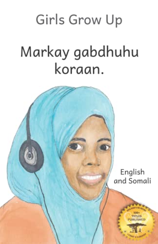 Beispielbild fr Girls Grow Up: Ethiopia's Fabulous Females in Somali and English zum Verkauf von GreatBookPrices