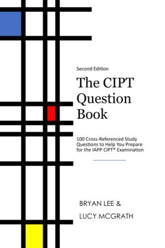 Stock image for The CIPT Question Book: 100 Cross-Referenced Study Questions to Help You Prepare for the IAPP CIPT Examination for sale by The Book Garden