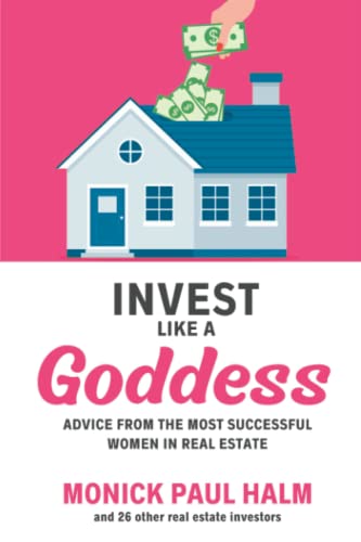 Stock image for Invest Like a Goddess: Advice from the most successful women in real estate for sale by Big River Books