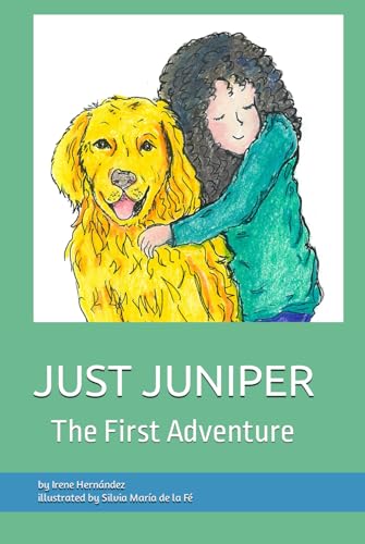 Imagen de archivo de JUST JUNIPER: The First Adventure (JUST JUNIPER ADVENTURES - Chapter Books Series) a la venta por Idaho Youth Ranch Books