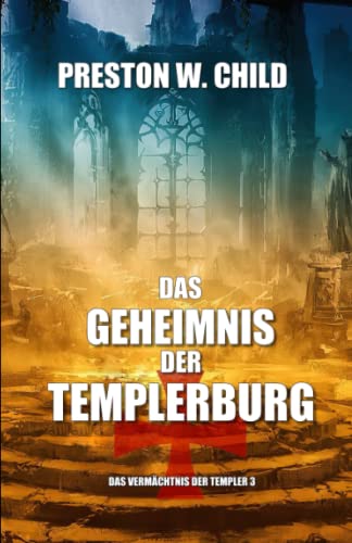 Beispielbild fr Das Geheimnis der Templerburg (Das Vermchtnis der Tempelritter, Band 3) zum Verkauf von medimops