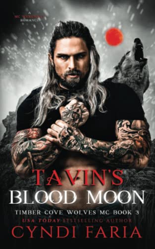 Stock image for Tavin's Blood Moon (Timber Cove Wolves MC) for sale by AwesomeBooks