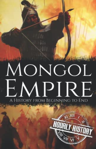 Stock image for Mongol Empire: A History from Beginning to End (History of Mongolia) for sale by Half Price Books Inc.