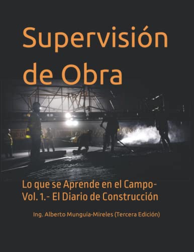 9798839292369: Supervisin de Obra: Lo que se Aprende en el Campo- Vol. 1.- El El Diario de Construccin