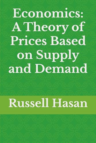 9798839308985: Economics: A Theory of Prices Based on Supply and Demand