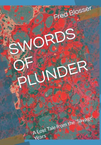 Beispielbild fr SWORDS OF PLUNDER: A Lost Tale from the 'Savage' Years zum Verkauf von ALLBOOKS1