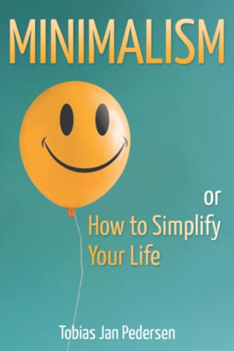 Beispielbild fr Minimalism or How to Simplify Your Life zum Verkauf von AwesomeBooks