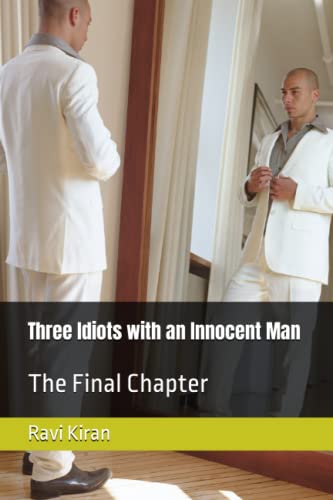 Stock image for Three Idiots with an Innocent Man: The Final Chapter (Kumar's Parallel Timelines) for sale by Ria Christie Collections