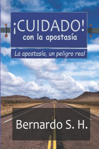 Stock image for Cuidado con la apostasa: La apostasa, un peligro real for sale by Ria Christie Collections