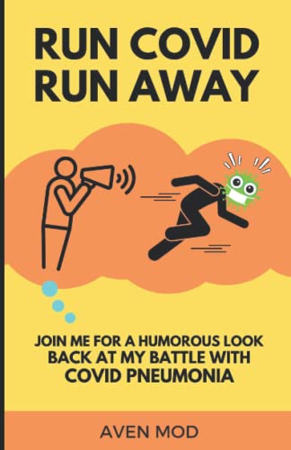 Beispielbild fr Run Covid Run Away : Join My Journey Battling Covid Pneumonia zum Verkauf von Better World Books