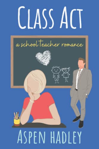 Stock image for Class Act: A School Teacher Romance (The Thornback Society) for sale by The Book Garden