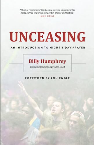 Stock image for Unceasing: An Introduction to Night and Day Prayer for sale by GreatBookPrices
