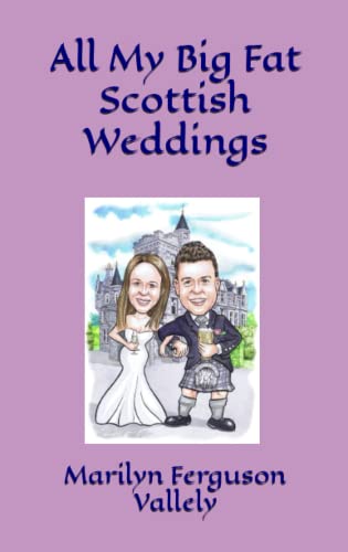 Beispielbild fr All My Big Fat Scottish Weddings zum Verkauf von WeBuyBooks 2