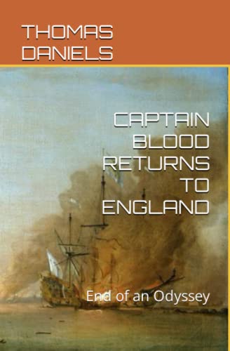 Beispielbild fr CAPTAIN BLOOD RETURNS TO ENGLAND: End of an Odyssey zum Verkauf von Ria Christie Collections
