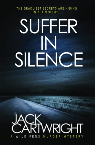 Stock image for Suffer In Silence: A British Murder Mystery (The Wild Fens Murder Mystery Series) for sale by HPB-Diamond