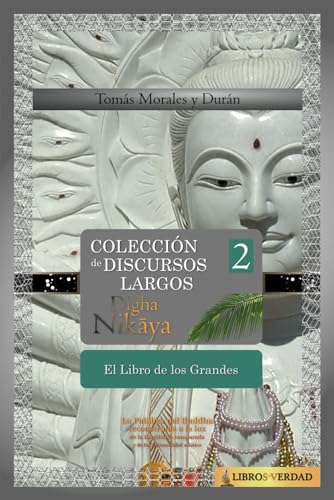 Stock image for El Libro de los Grandes: Coleccin de Discursos Largos del Buddha (II) (Digha Nik?ya) (Spanish Edition) for sale by California Books