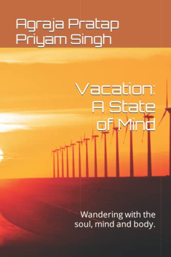Beispielbild fr Vacation: A State of Mind: Wandering with the soul, mind and body. zum Verkauf von Ria Christie Collections