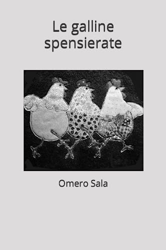 9798841387329: Le galline spensierate (Italian Edition)