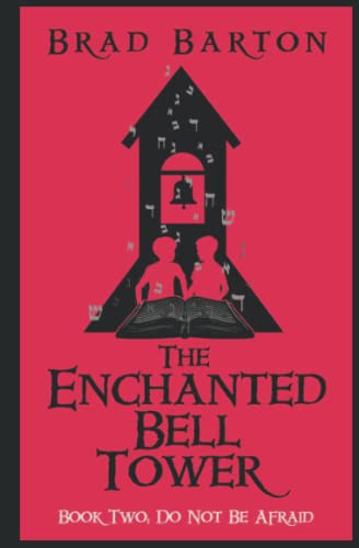 9798841870852: The Enchanted Bell Tower, Book Two: Do Not Be Afraid