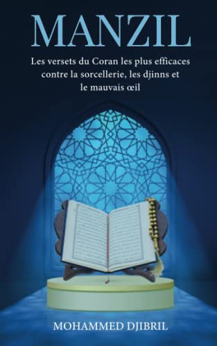 Stock image for Manzil: Les versets du Coran les plus efficaces contre la sorcellerie, les djinns et le mauvais oeil for sale by GreatBookPrices