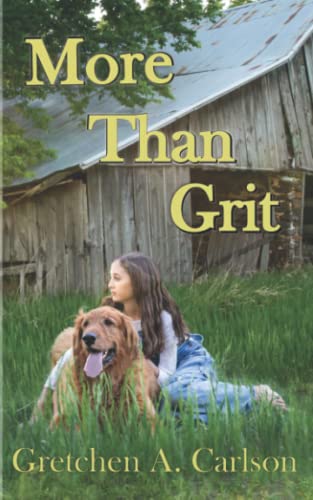 Stock image for More Than Grit: A coming of age novel based on a true story from the Depression era for sale by Goodbookscafe