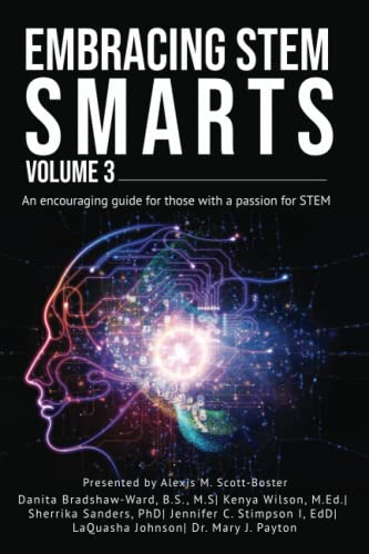 Beispielbild fr Embracing STEM Smarts: An Encouraging Guide for People Who Have a Passion for STEM zum Verkauf von HPB-Ruby