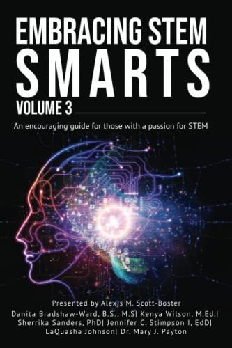Stock image for Embracing STEM Smarts: An Encouraging Guide for People Who Have a Passion for STEM for sale by HPB-Ruby