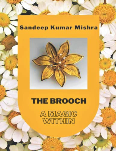 9798842684960: The Brooch: A Magic Within