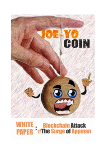 9798842775965: Joe-Yo Coin: Whitepaper: The Surge of Appman