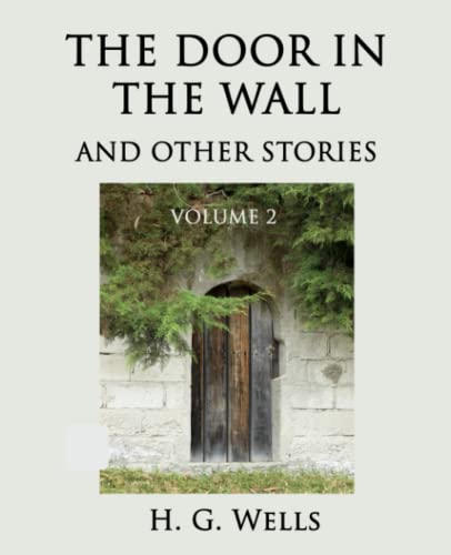 Stock image for The Door in the Wall and Other Stories (Volume 2): Giant Print Book for Low Vision Readers for sale by HPB Inc.