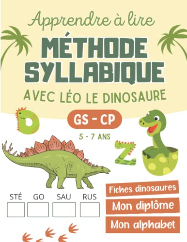 9798843013653: Apprendre  lire mthode syllabique: lecture syllabique et phontique avec Lo le dinosaure, enfants  partir de 5 ans en maternelle Grande Section et CP