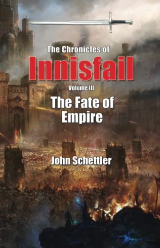 Beispielbild fr Chronicles of Innisfail: The Fate of Empire zum Verkauf von Ria Christie Collections