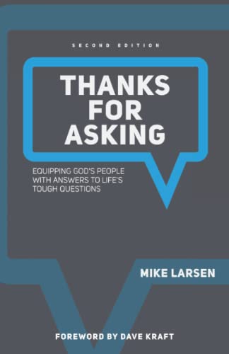 Beispielbild fr Thanks For Asking: Equipping God's People with Answers to Life's Tough Questions zum Verkauf von GreatBookPrices