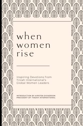 Beispielbild fr When Women Rise: Inspiring Devotions from Tirzah International's Global Women Leaders zum Verkauf von HPB-Emerald